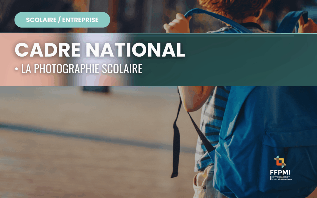 Photographie Scolaire – Cadre national