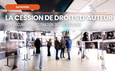 Comprendre la cession de droits d’auteur en photographie