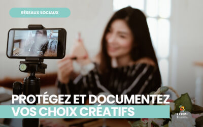 Sur les réseaux sociaux, protégez et documentez vos choix créatifs